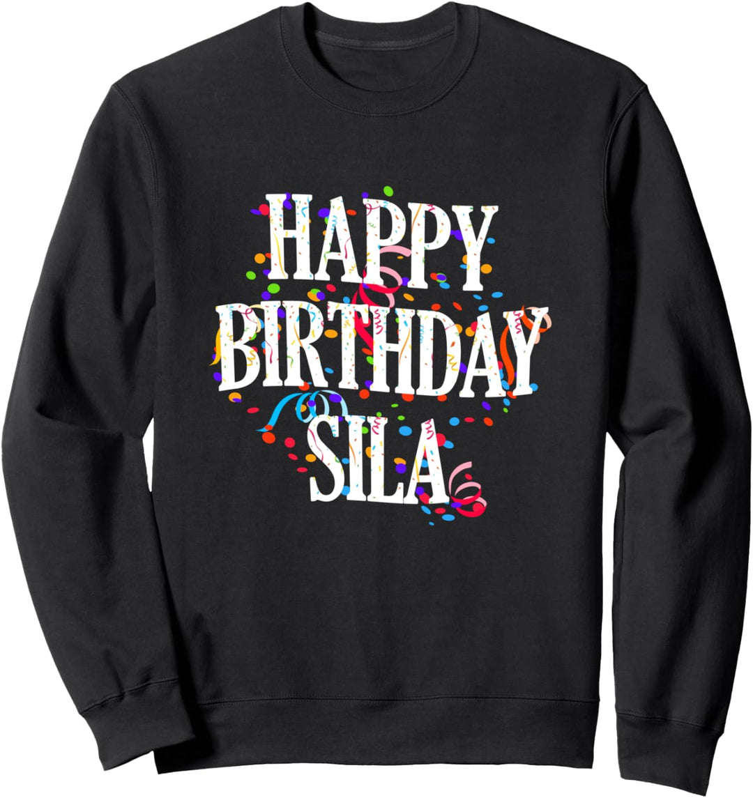 Happy Birthday Sila Mädchen Vorname Buntes Geburtstag Sweatshirt