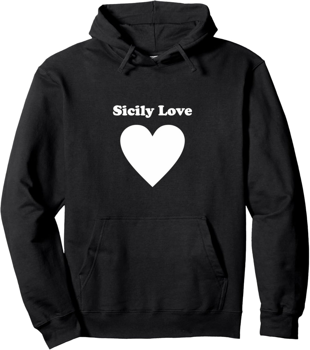 Sicily Love Siciliana Sizilien Sicilia Italy Italian Pullover Hoodie