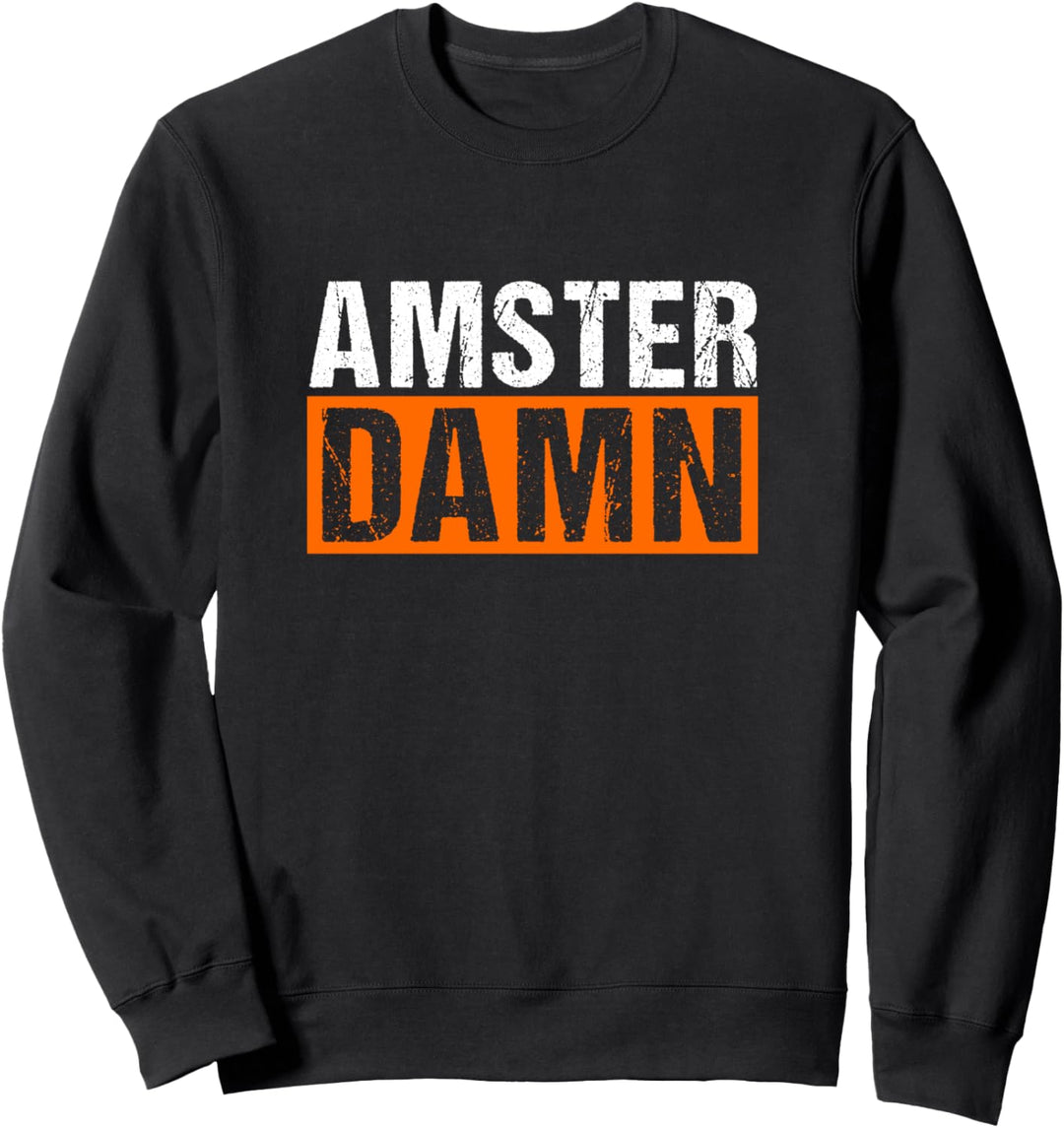 Amsterdamn Amsterdam Urlaub Sauftour Geschenk Sweatshirt