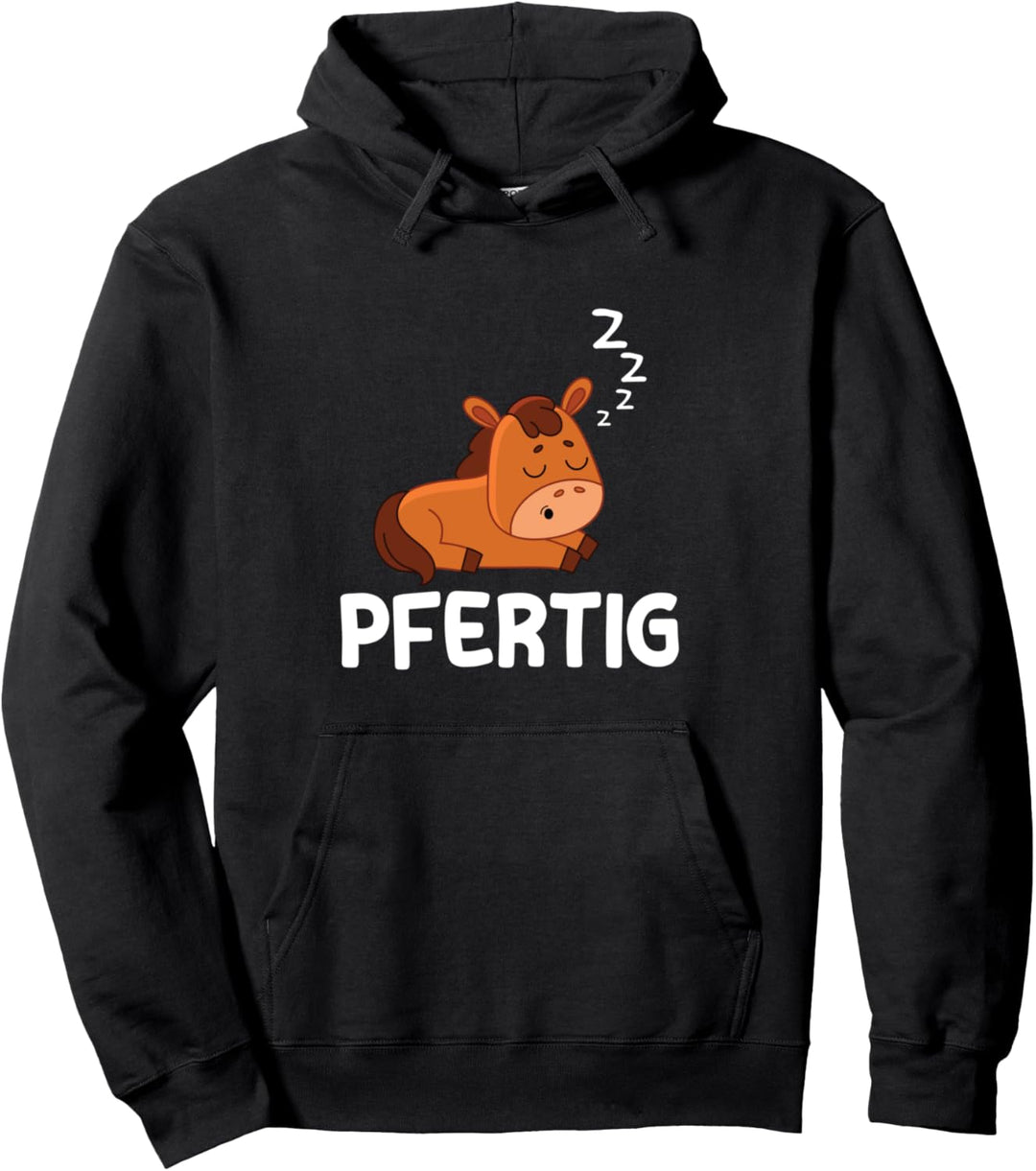 Pfertig Müde Pferd Reiter Pferde Lustig Schlafen Spruch Pullover Hoodie