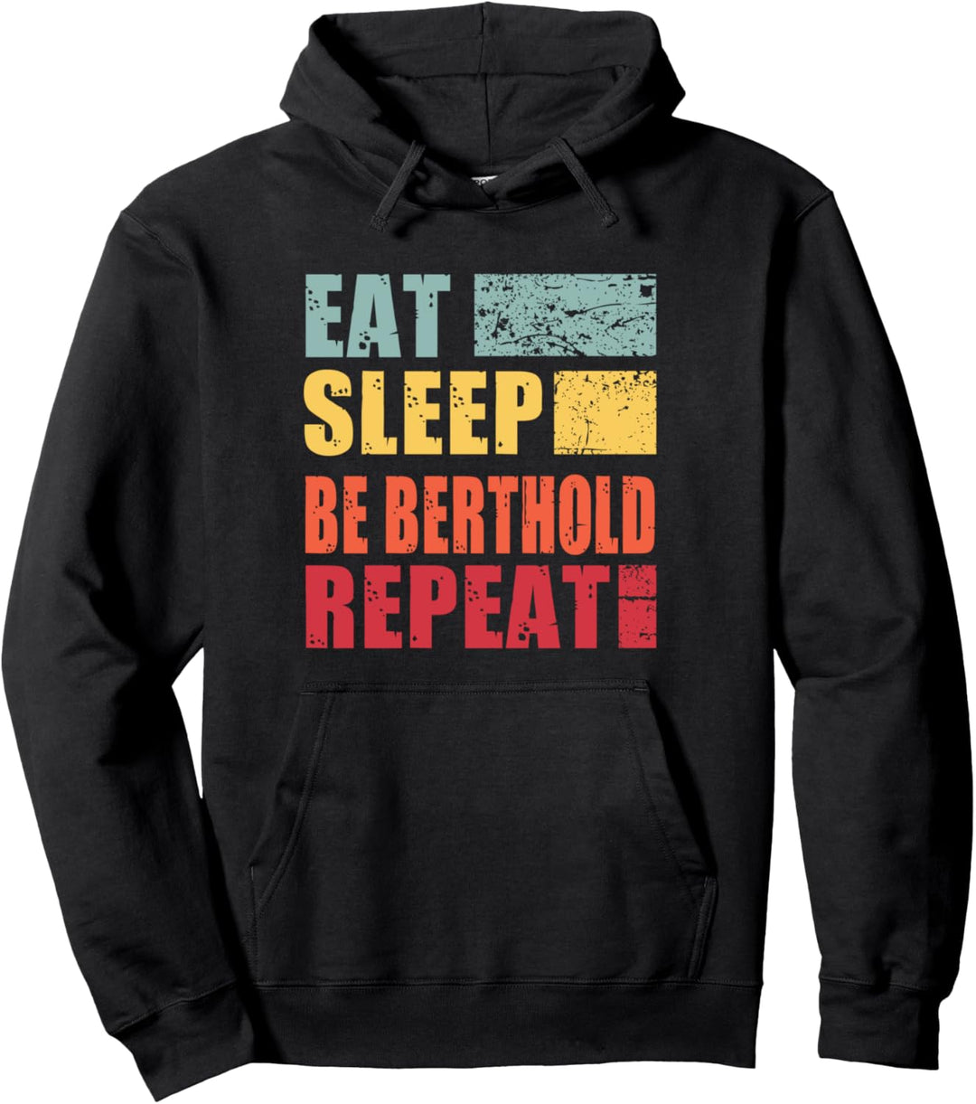 Personalisierter Name "Eat Sleep Be Berthold" Pullover Hoodie