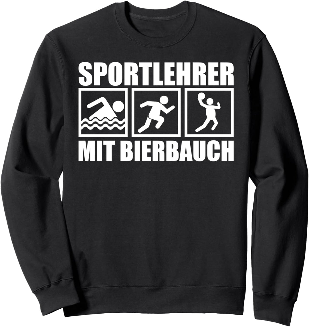 SPORTLEHRER MIT BIERBAUCH Lustiges Sprüche Geschenk Sweatshirt