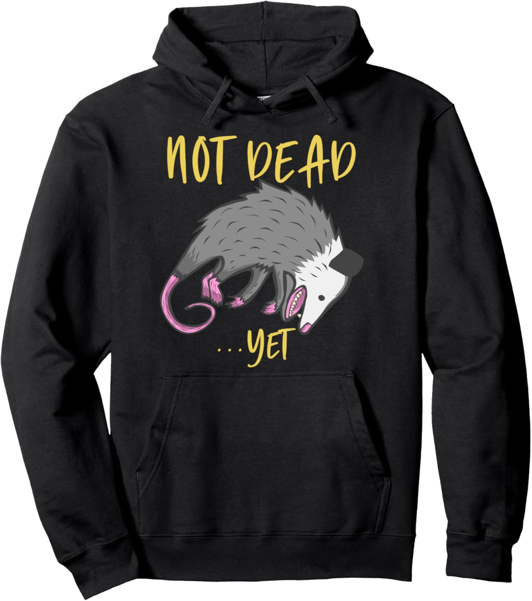 Opossum nicht tot, aber lebendig hässlich dem Tod ins Auge s Pullover Hoodie