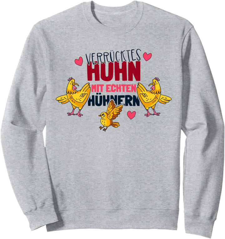 Verrücktes Huhn Hühner Crazy Chicken Lady Hühnerflüsterin Sweatshirt
