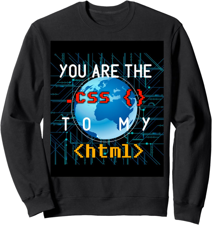 Sie sind CSS für mein HTM Lustiges IT Geschenk Sweatshirt