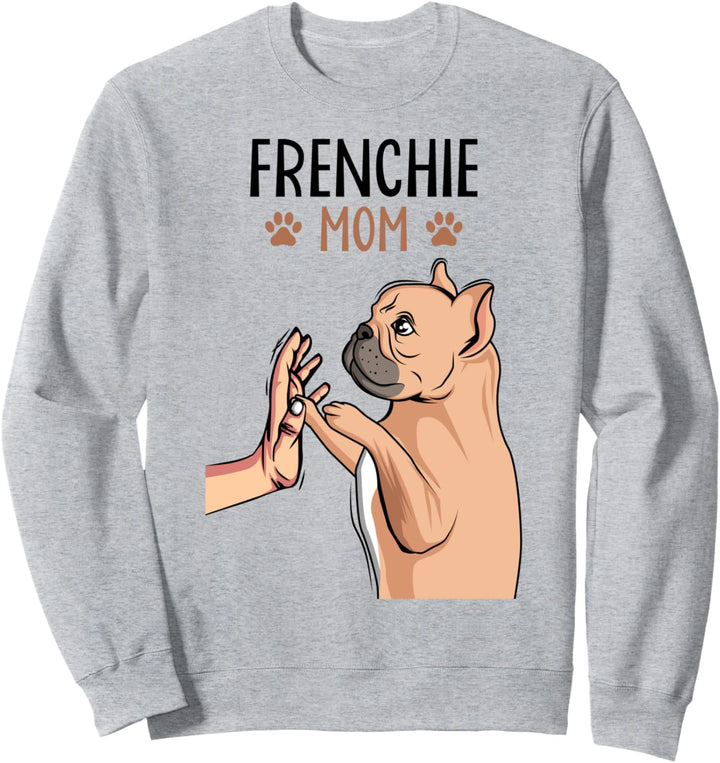 Französische Bulldogge Mama Frenchie Mom Hunde Frauchen Sweatshirt