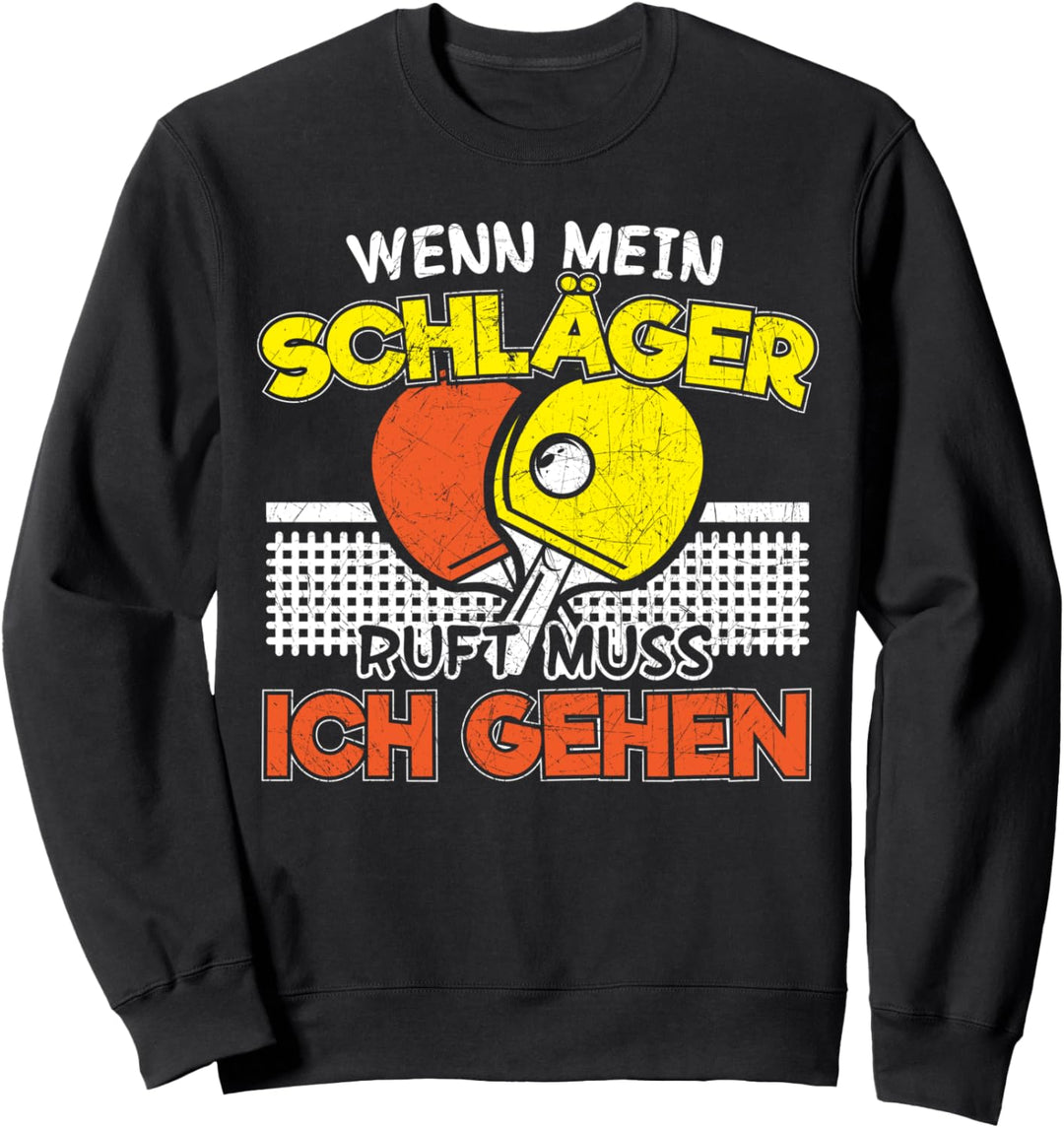 Tischtennis & Tischtennisschläger | Wenn Mein Schläger Ruft Sweatshirt
