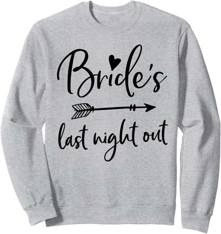 Last Night Out Arrow And Heart Bride Sweatshirt
