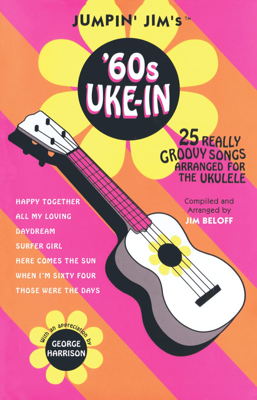 Jumpin' Jim's '60s Uke-In: Songbook für Ukulele: 25 Really Groovy Songs Arranged for the Ukulele, Ta