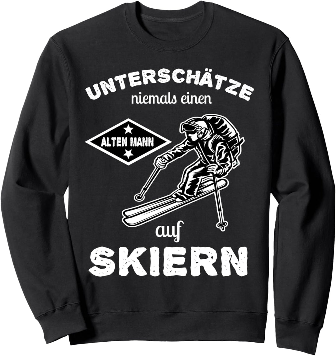 Unterschätze Niemals Einen Alten Mann Auf Skiern Skifahrer Sweatshirt