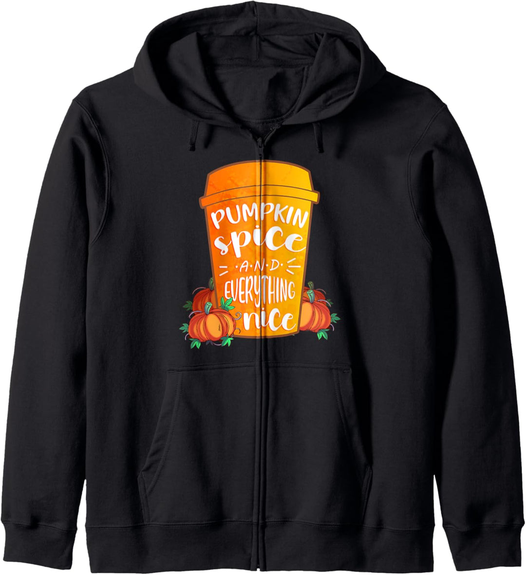 Pumpkin Spice and Everything Nice Coffee Fall Autumn Gift Kapuzenjacke