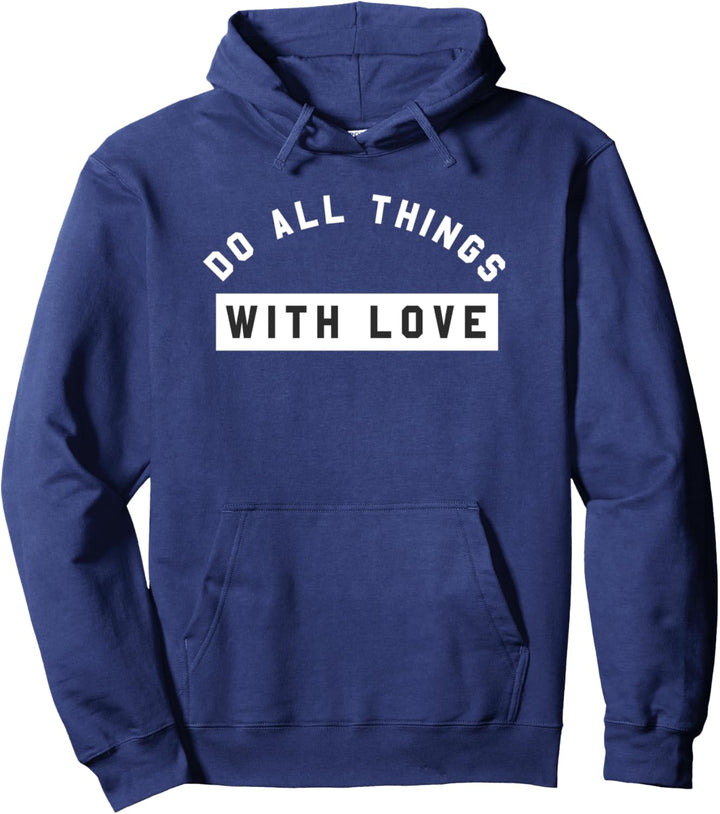 Do All Things With Love White Collegiate Pullover Hoodie