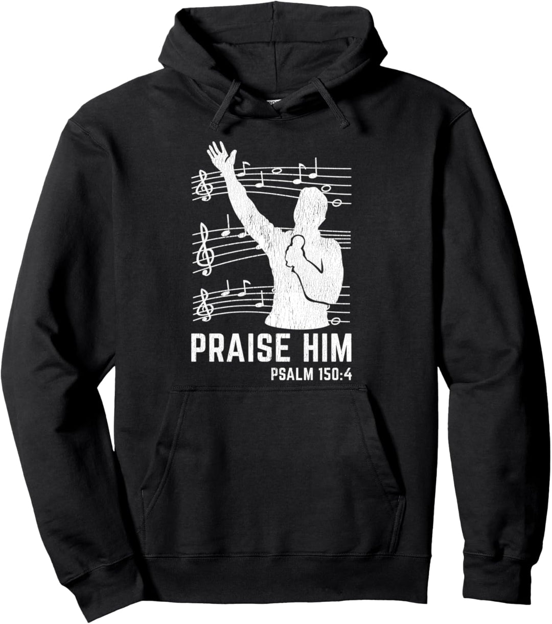 Praise Him Worship Band Psalm Choir Religious Christian Gift Pullover Hoodie