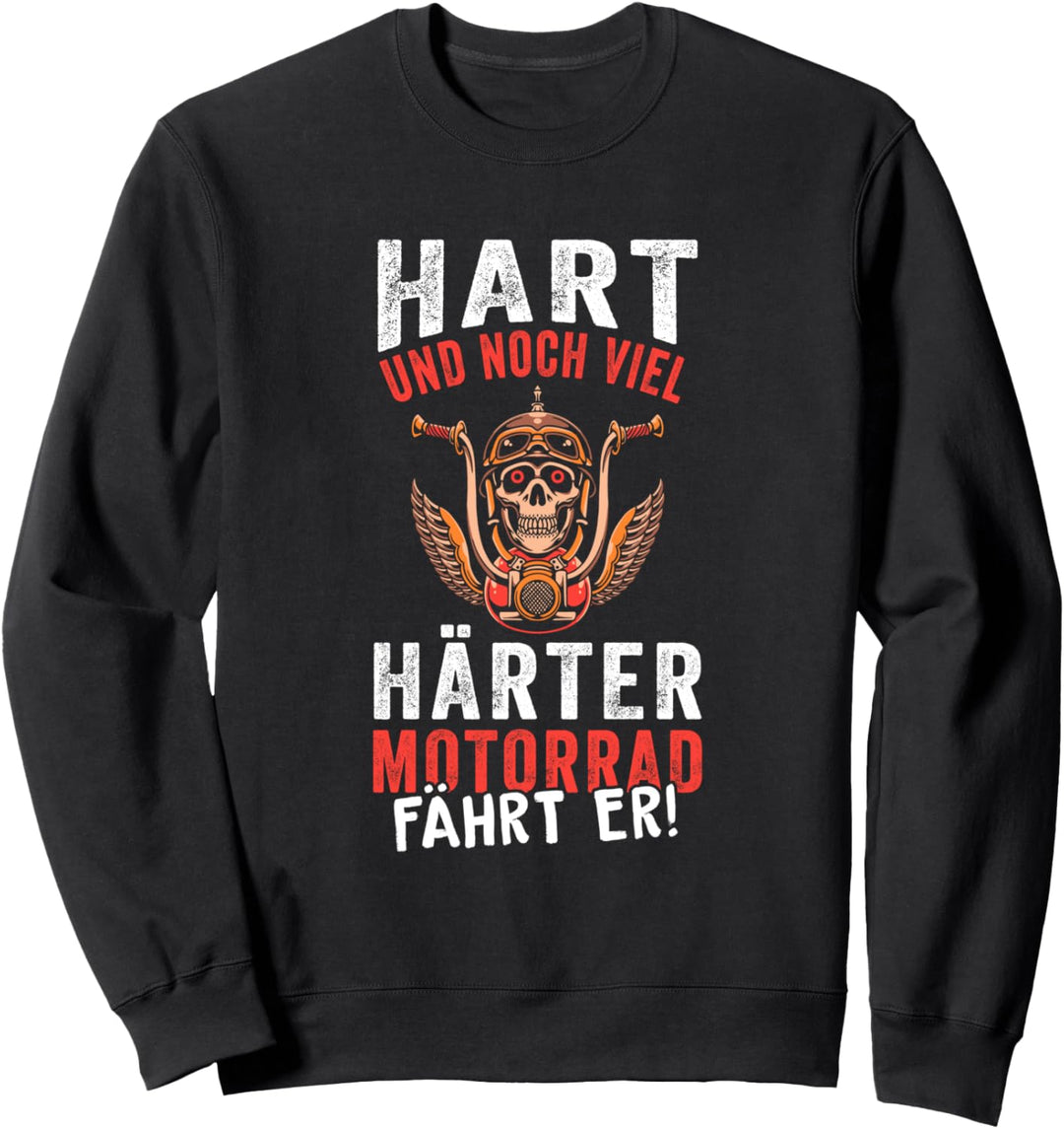 Biker - Hart und noch viel härter Motorrad fährt er Sweatshirt