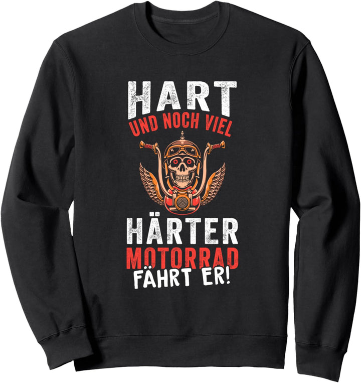 Biker - Hart und noch viel härter Motorrad fährt er Sweatshirt