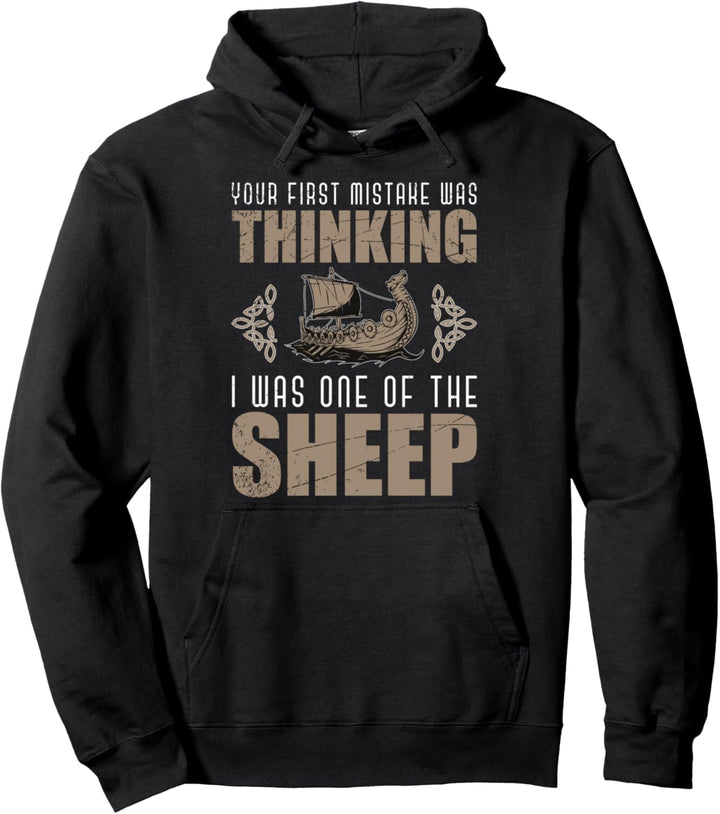 Dein erster Fehler war zu glauben ich sei ein Schaf Wikinger Pullover Hoodie