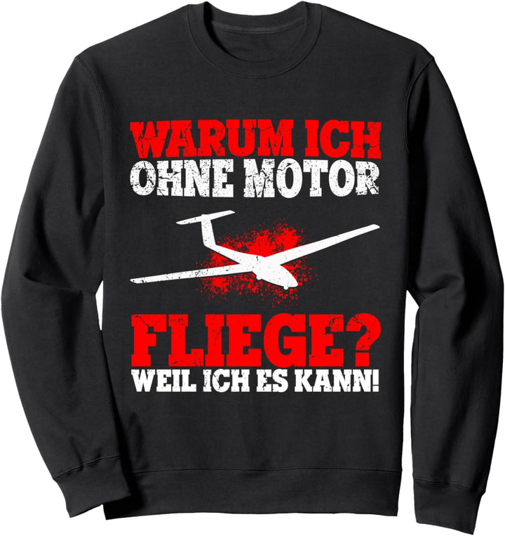 Segelfliegen Ohne Motor Motiv Extremsportler Segelflieger Sweatshirt