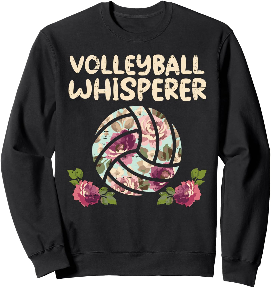 Volleyball Whisperer Flower Funny Coach Player Girls Women Sweatshirt