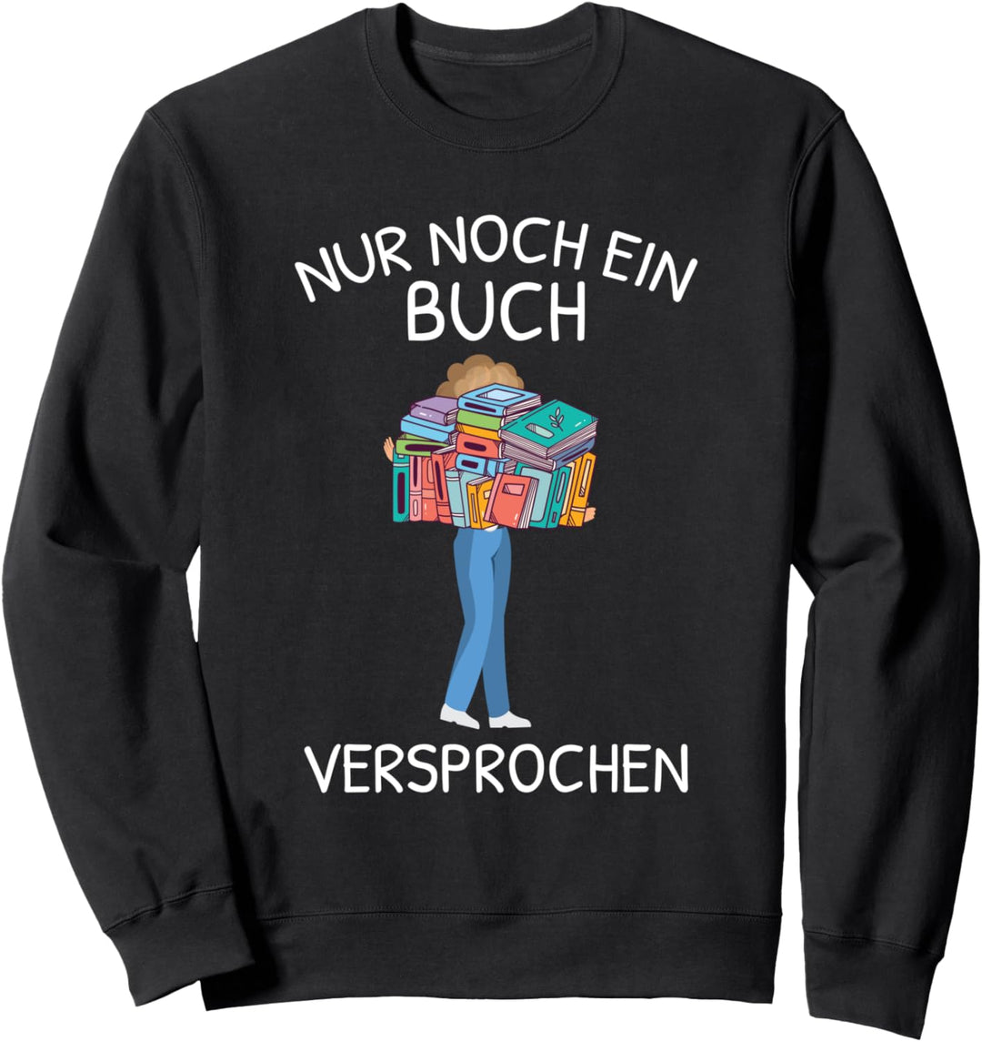Nur Noch Ein Buch Versprochen Lesen Leseratte Kettenleser Sweatshirt