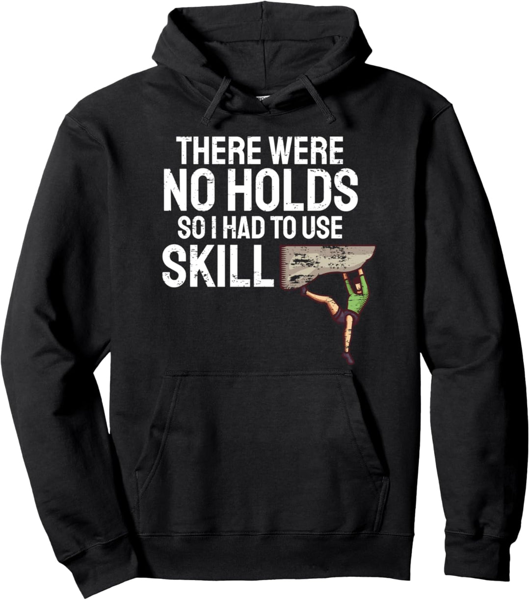 Klettern Bouldern Kletterer Kletterhalle Spruch I Talent Pullover Hoodie