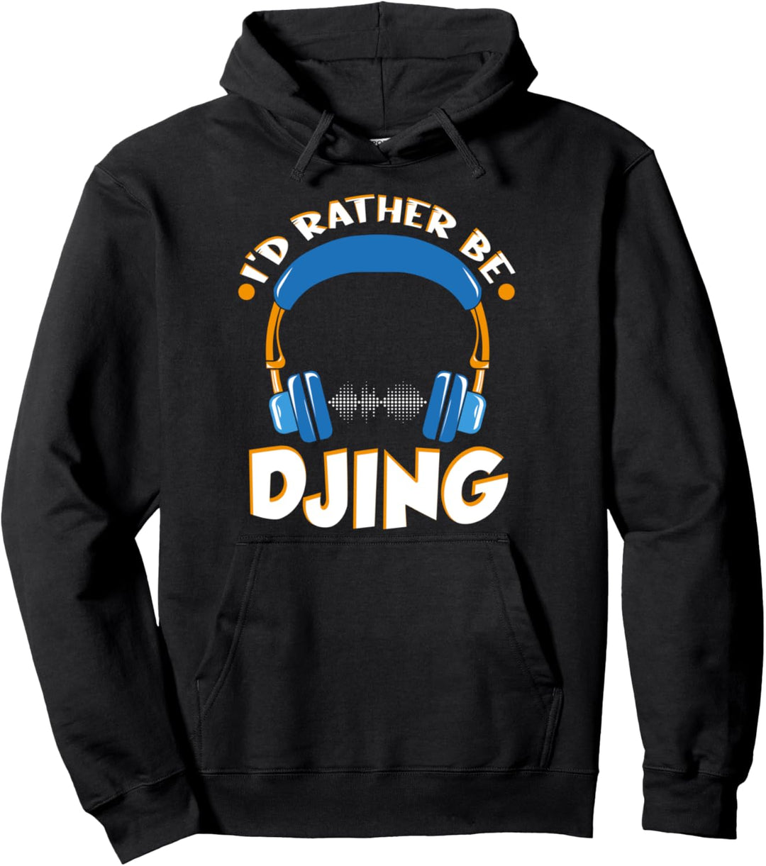 Ich wäre lieber auflegen DJing Disc Jockey Geschenk DJ Pullover Hoodie