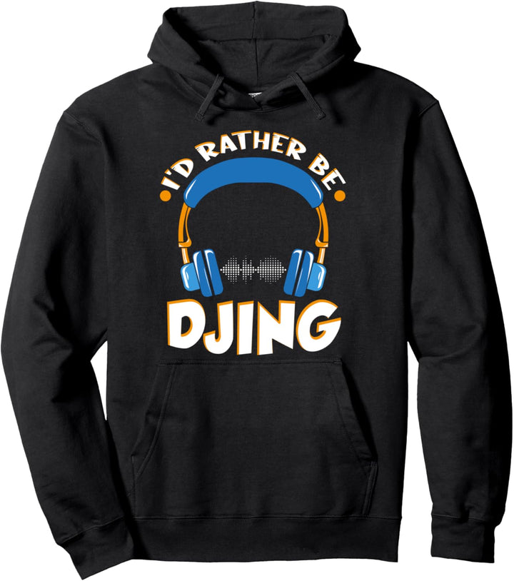 Ich wäre lieber auflegen DJing Disc Jockey Geschenk DJ Pullover Hoodie
