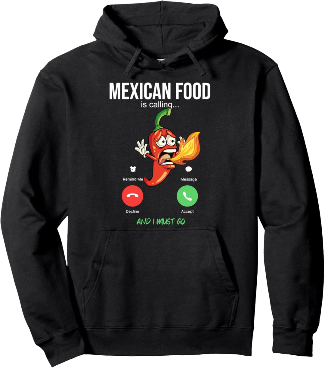 Mexican Food Is Calling Chili Pfeffer Peperoni Jalapeno Pullover Hoodie