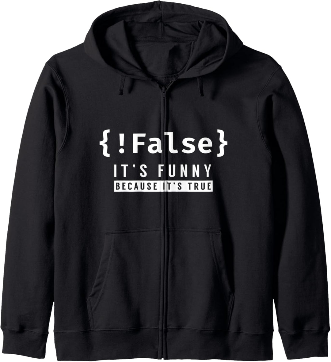 !False True Programmieren Programmierer Coder Coding Code Kapuzenjacke