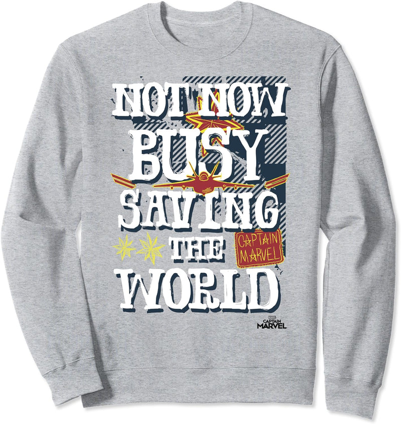 Captain Marvel Not Now Busy Saving The World Poster Sweatshirt