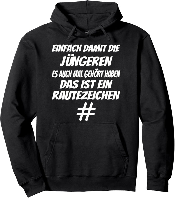 Das ist ein Rautezeichen, witziges Spruch Pullover Hoodie