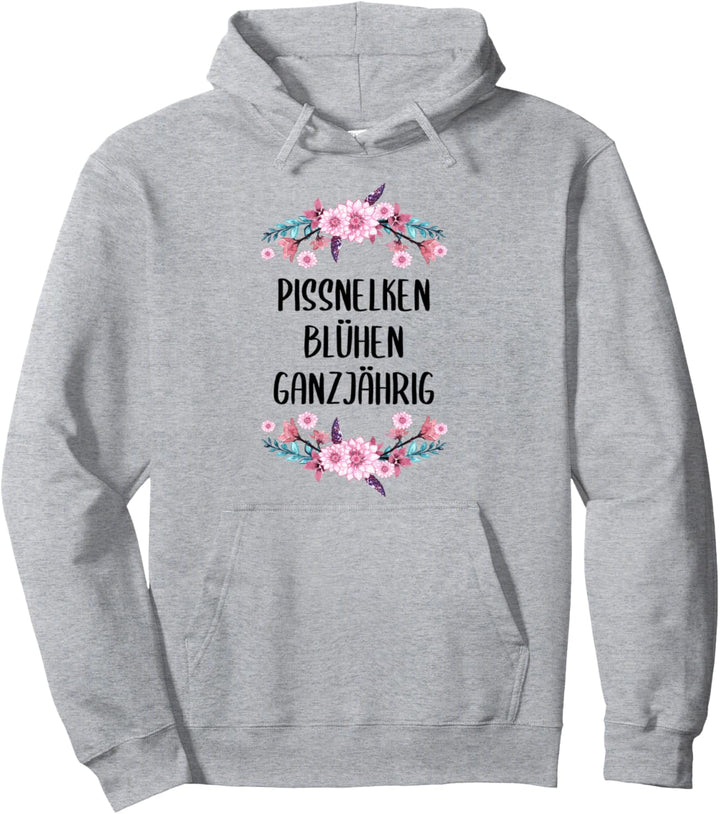 Pissnelken Blühen das ganze Jahr über lustiges Pullover Hoodie