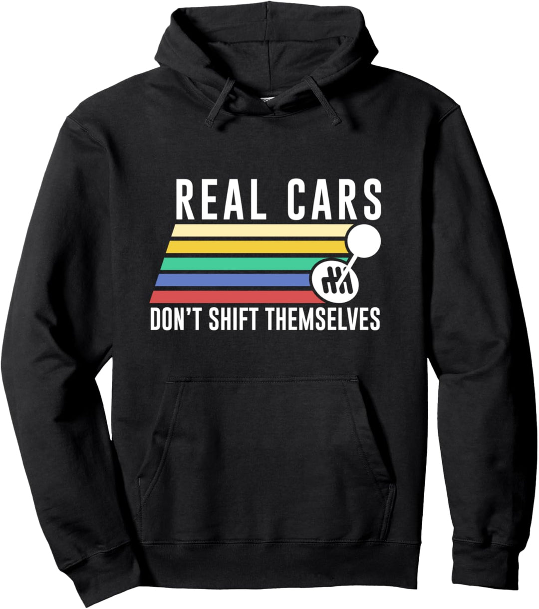 Real Cars Schaltgetriebe nicht selbst verschieben Pullover Hoodie
