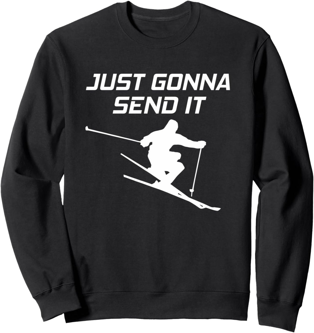 Ich werde es einfach senden - Skifahren Sweatshirt