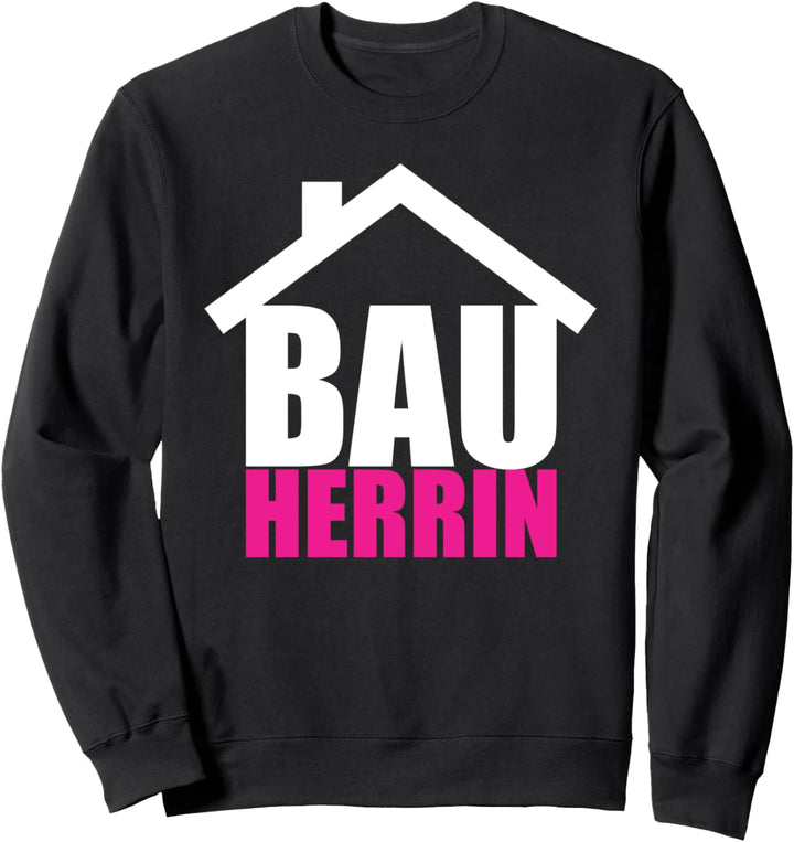 Damen Bauherrin Richtfest Hausbauer Sweatshirt