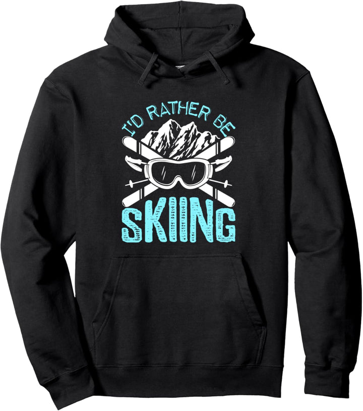 Ich würde lieber Skifahren Lustiges Geschenk Fun Pullover Hoodie