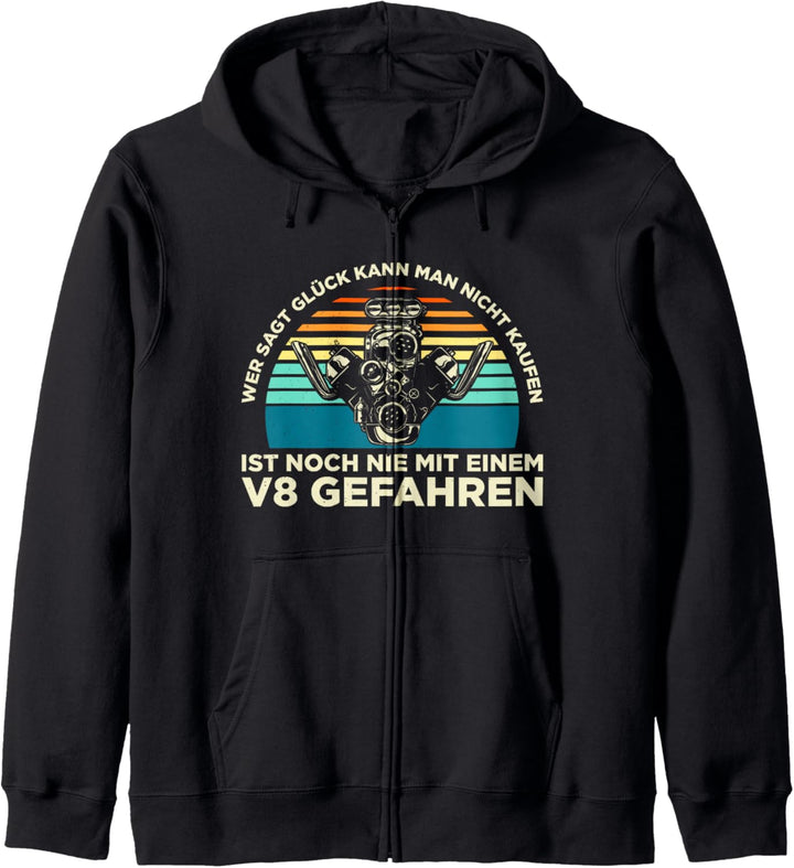 Wer Sagt Glück Kann Man Nicht Kaufen V8 Gefahren Kapuzenjacke