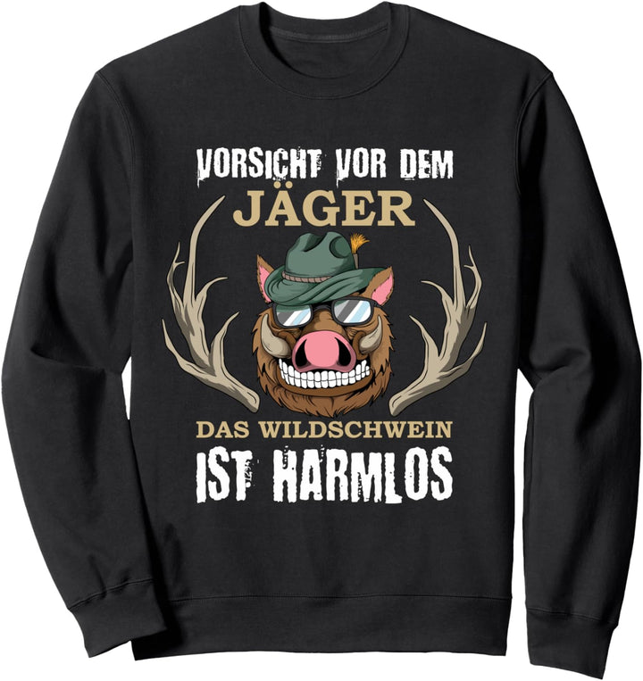 Vorsicht Vor Dem Jäger Das Wildschwein Ist Harmlos Rotte Sweatshirt