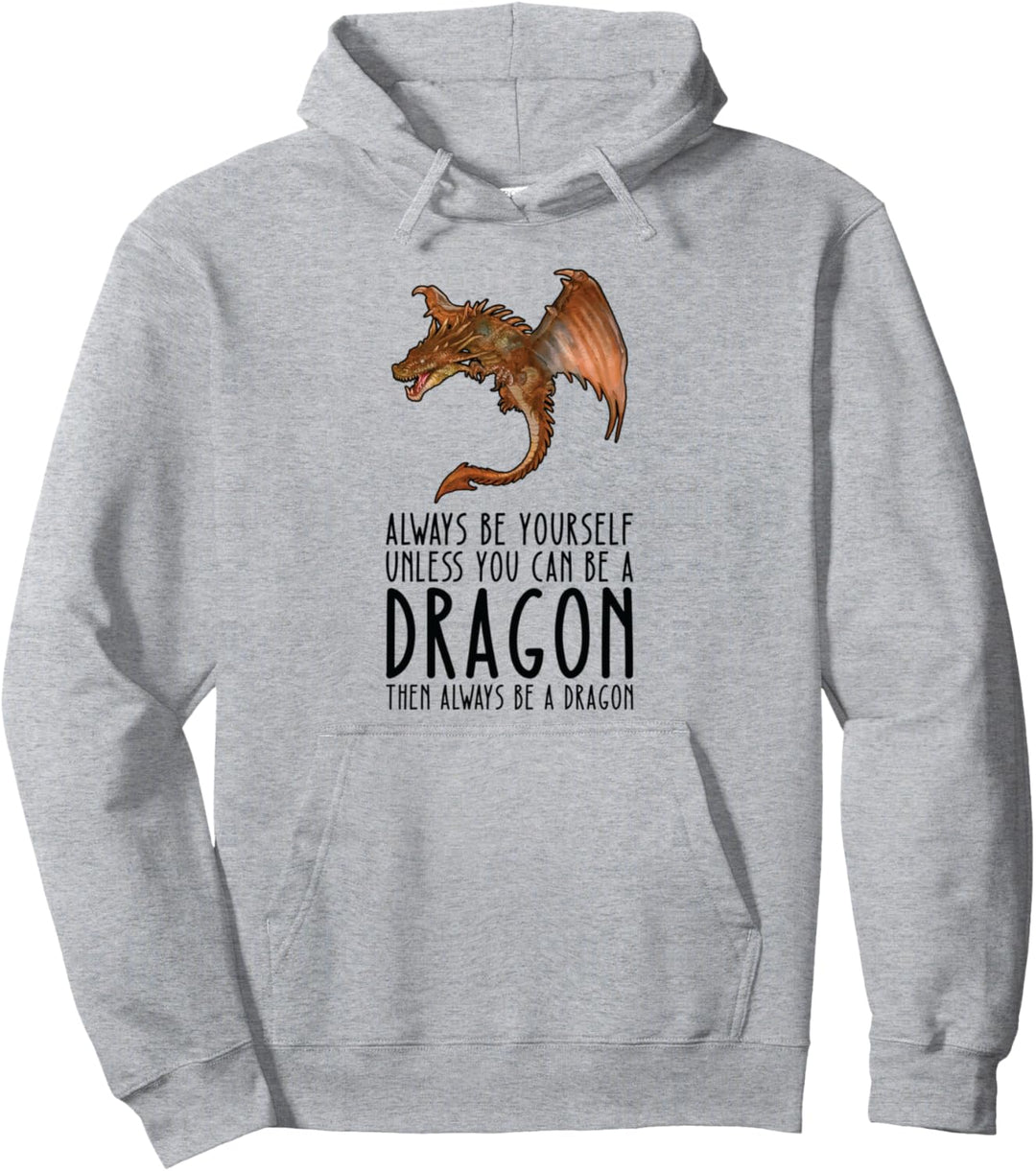 Sei immer du selbst und sei ein Drache Pullover Hoodie