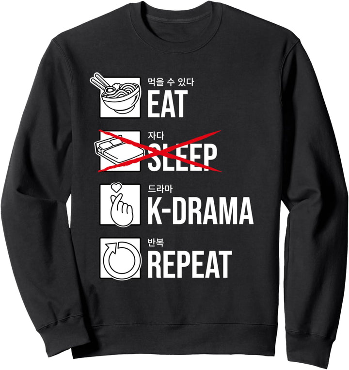 Eat Sleep K-Drama Repeat, Korea Sweatshirt