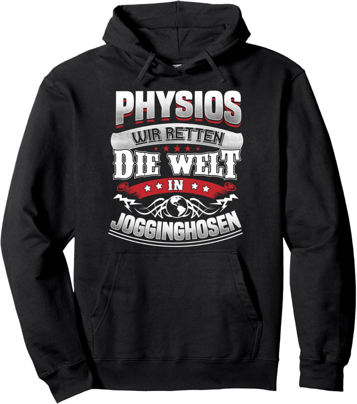 Physios Wir Retten Die Welt In Jogginghosen Physiotherapeut Pullover Hoodie