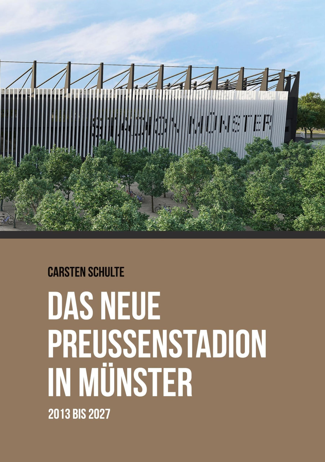 Das neue Preussenstadion in Münster: Der lange Weg zum grossen Umbau, Taschenbuch