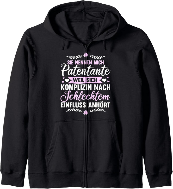 Sie nennen mich Patentante weil sich Komplizin - Patentante Kapuzenjacke