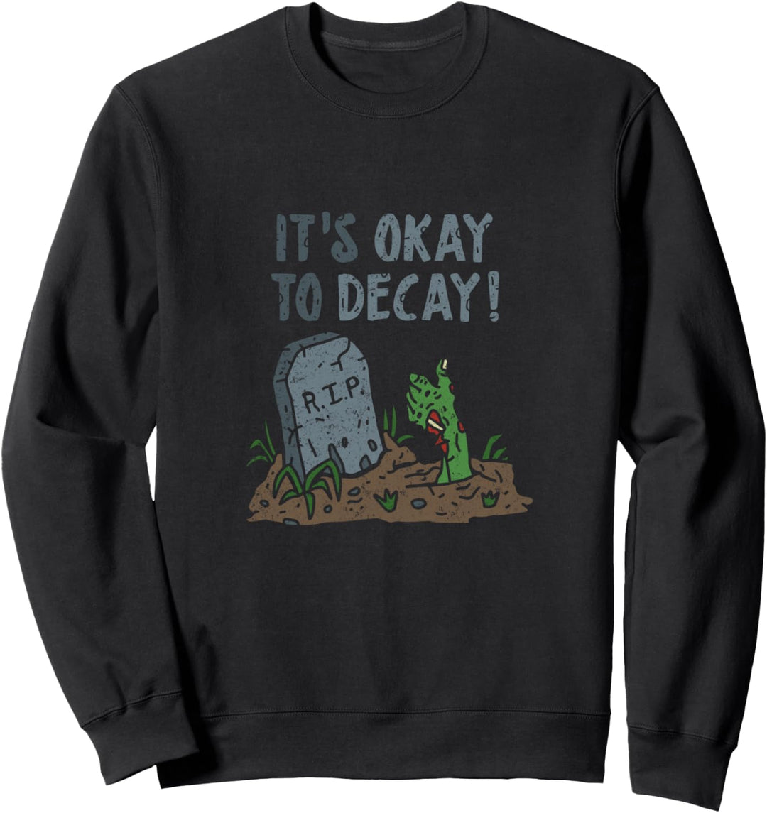 It’s Okay To Decay Gothic Occult Emo Punk Grunge Witch Sweatshirt