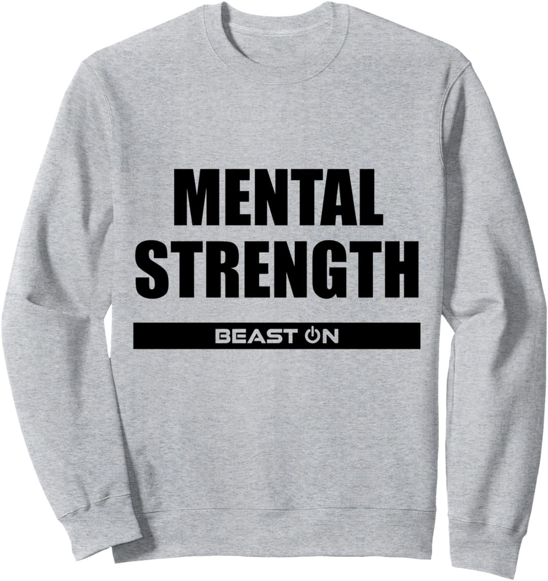Mental Strength Fitness Bodybuilding Gym Motivation Sprüche Sweatshirt