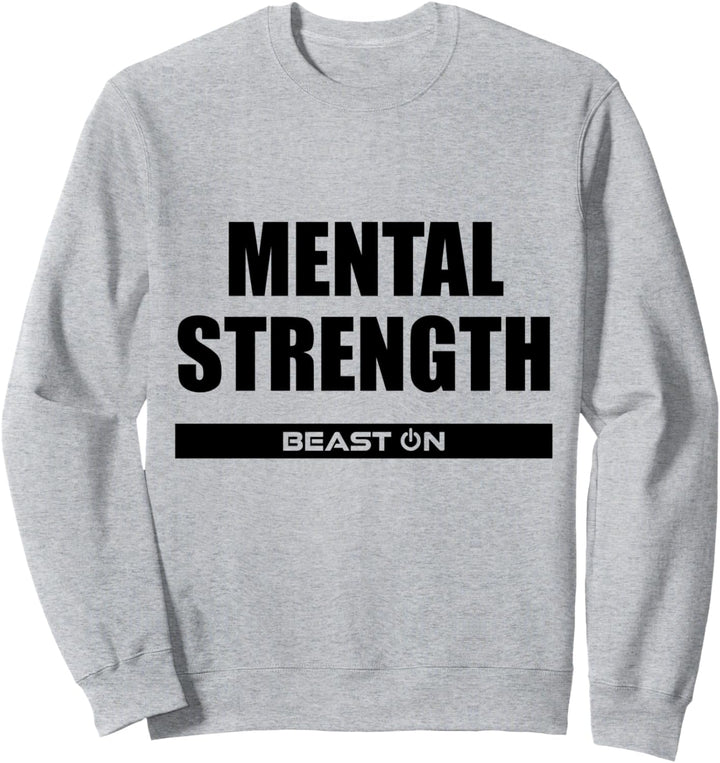 Mental Strength Fitness Bodybuilding Gym Motivation Sprüche Sweatshirt