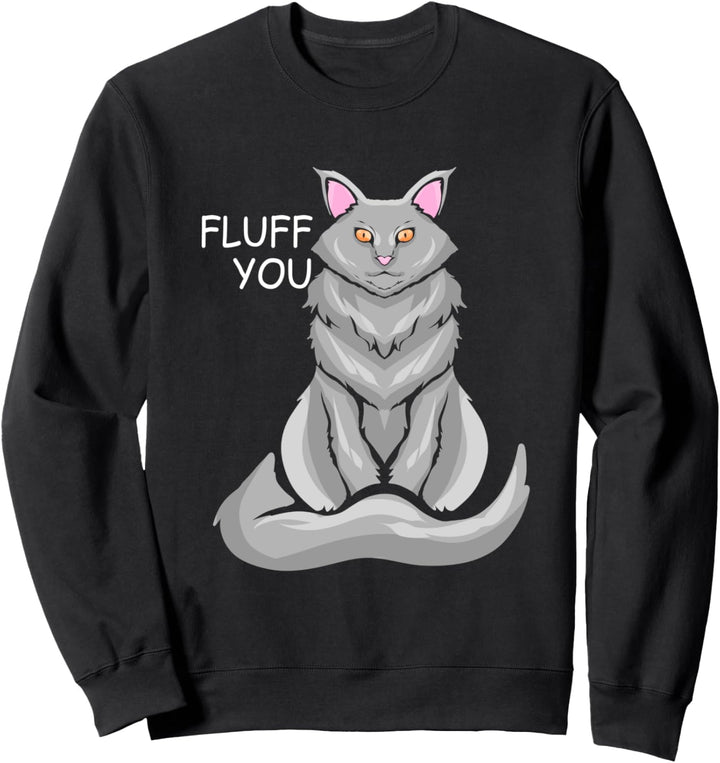 Maine Coon Fluff You - Lustiges Coonie Katze Geschenk Sweatshirt