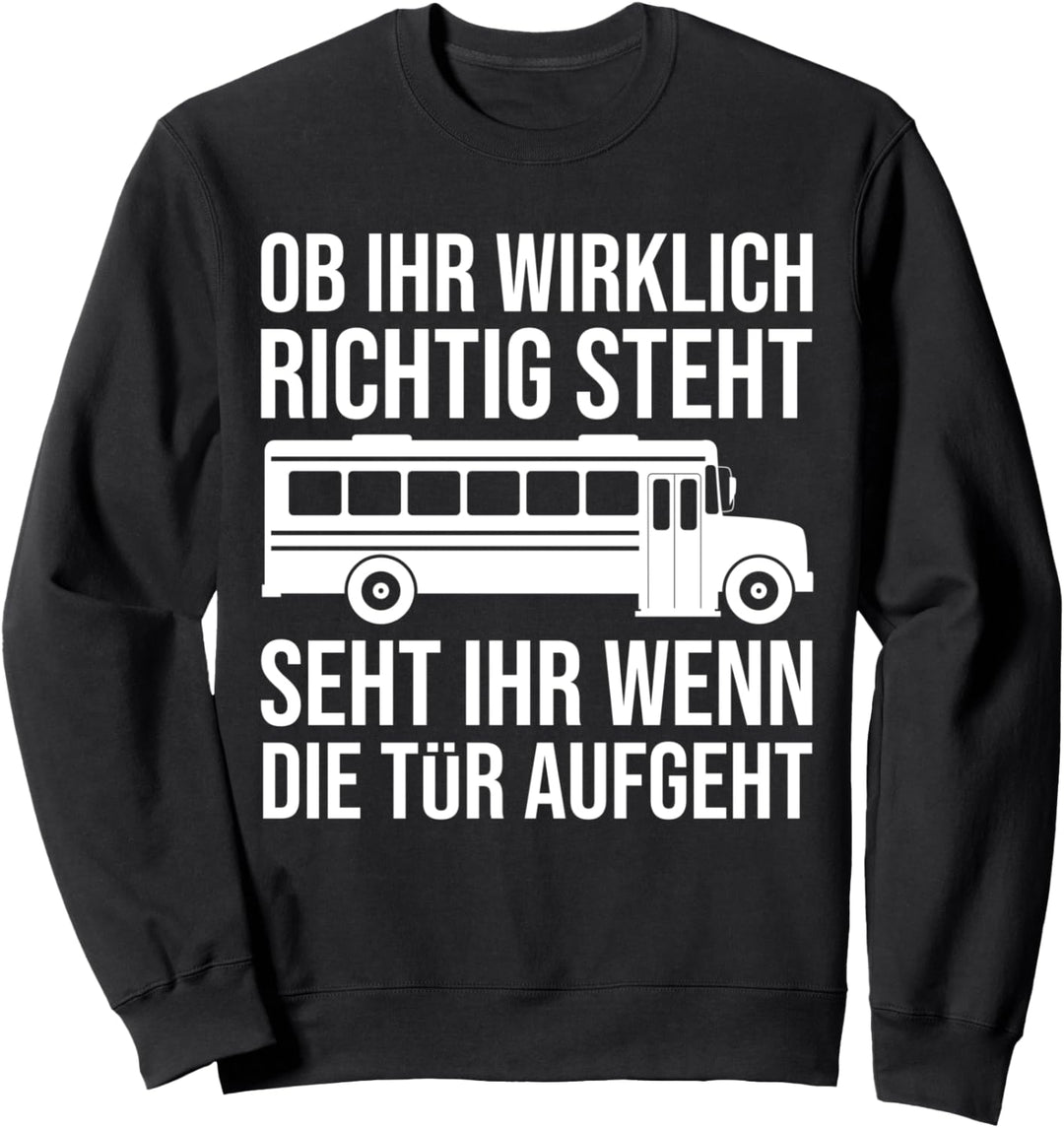 Lustiges Busfahrer Autobusfahrer Sweatshirt