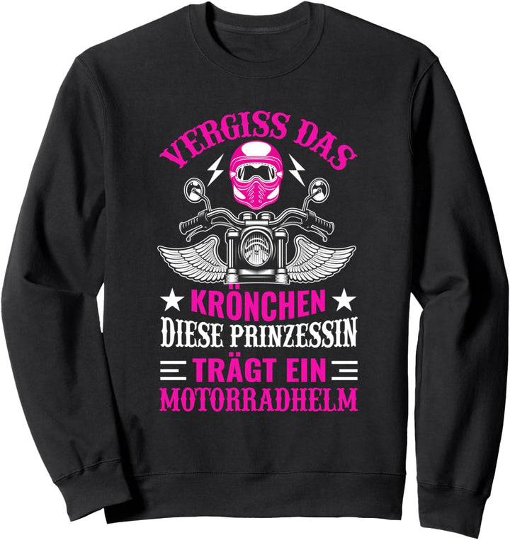 Vergiss das Krönchen diese Prinzessin trägt ein Motorradhelm Sweatshirt