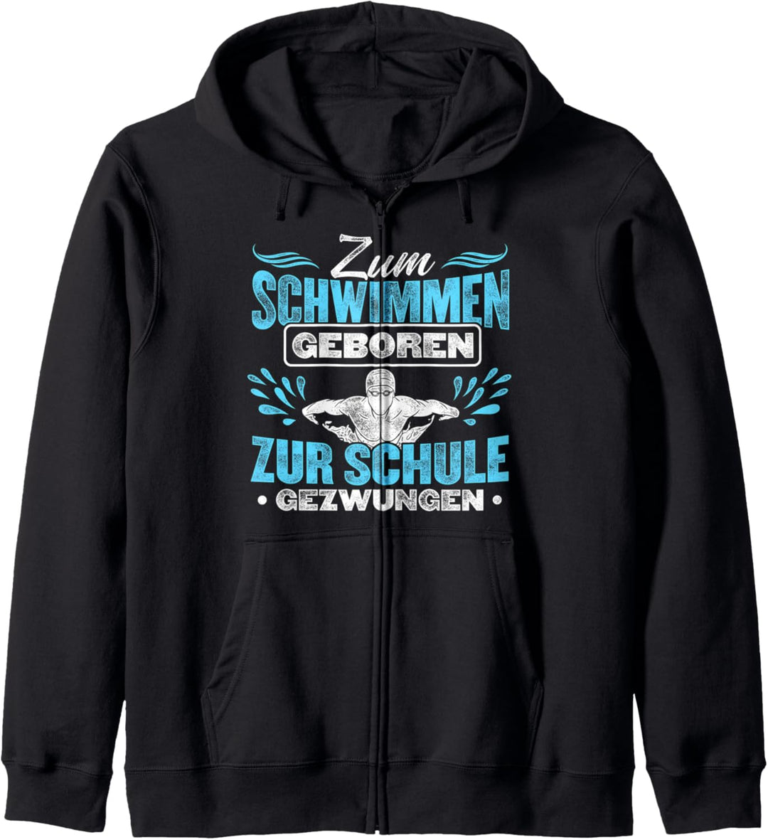 Schwimmer Zum Schwimmen Geboren Zur Schule Gezwungen Pool Kapuzenjacke