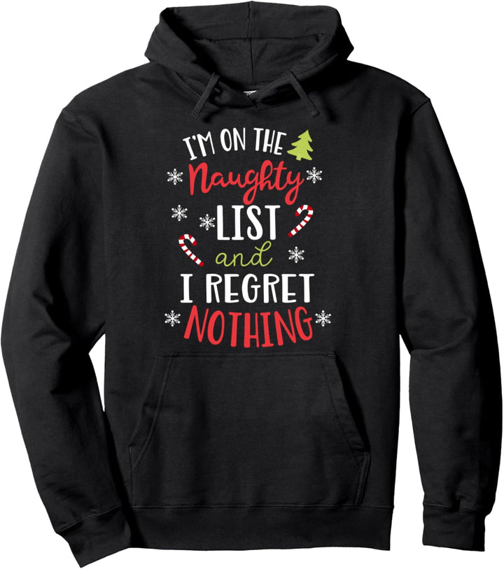 I'm On The Naughty List Funny Christmas Xmax Gift Pullover Hoodie